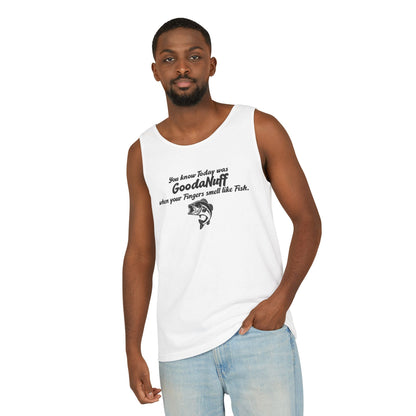 You know Today was GoodaNuff when your Fingers smell like Fish. Men's Lightweight Tank Top