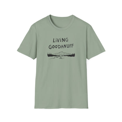 Living GoodaNuff Unisex Softstlyle T-Shirt