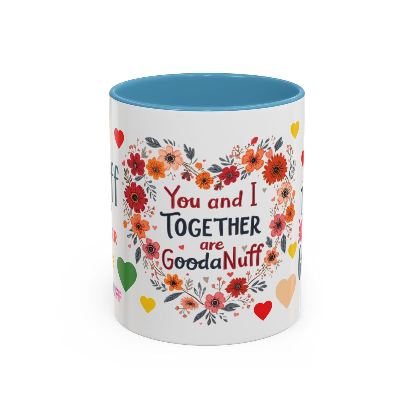 You and I Together are GoodaNuff Valentines Day Coffee Mug