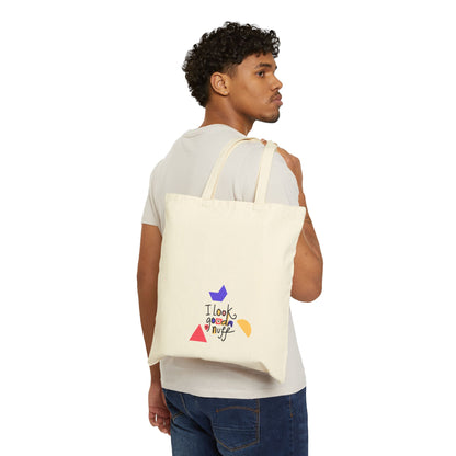 I Look GoodaNuff Cotton Tote Bag