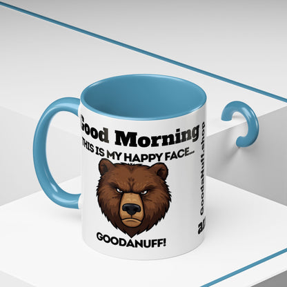 This is my Happy Face...GoodaNuff. Good Morning and Good Night Coffee Mug