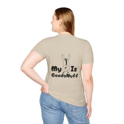 My A** is GoodaNuff Softstyle T-Shirt