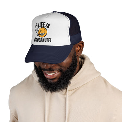 Life is GoodaNuff Trucker Hat