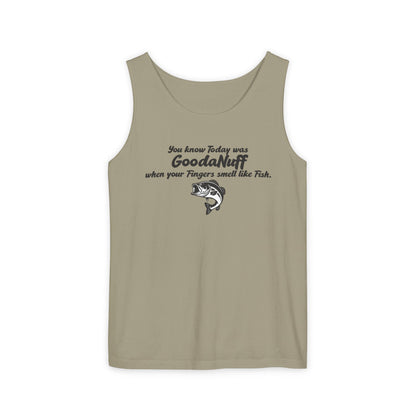 You know Today was GoodaNuff when your Fingers smell like Fish. Men's Lightweight Tank Top