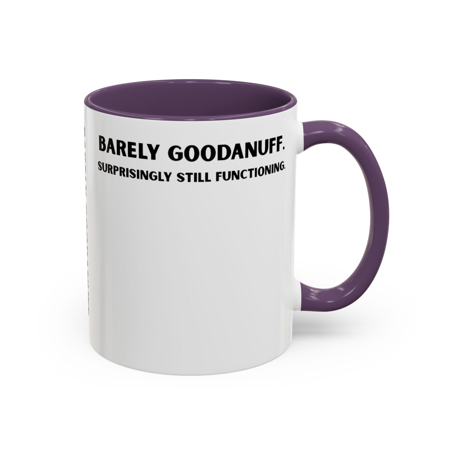 Barely GoodaNuff. Surprisingly Still Functioning Coffee Mug