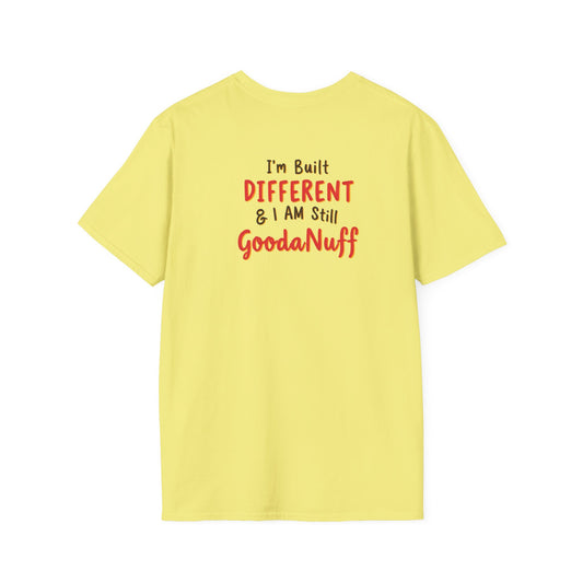 Im Built Different & I AM still GoodaNuff Unisex Softstyle T-Shirt
