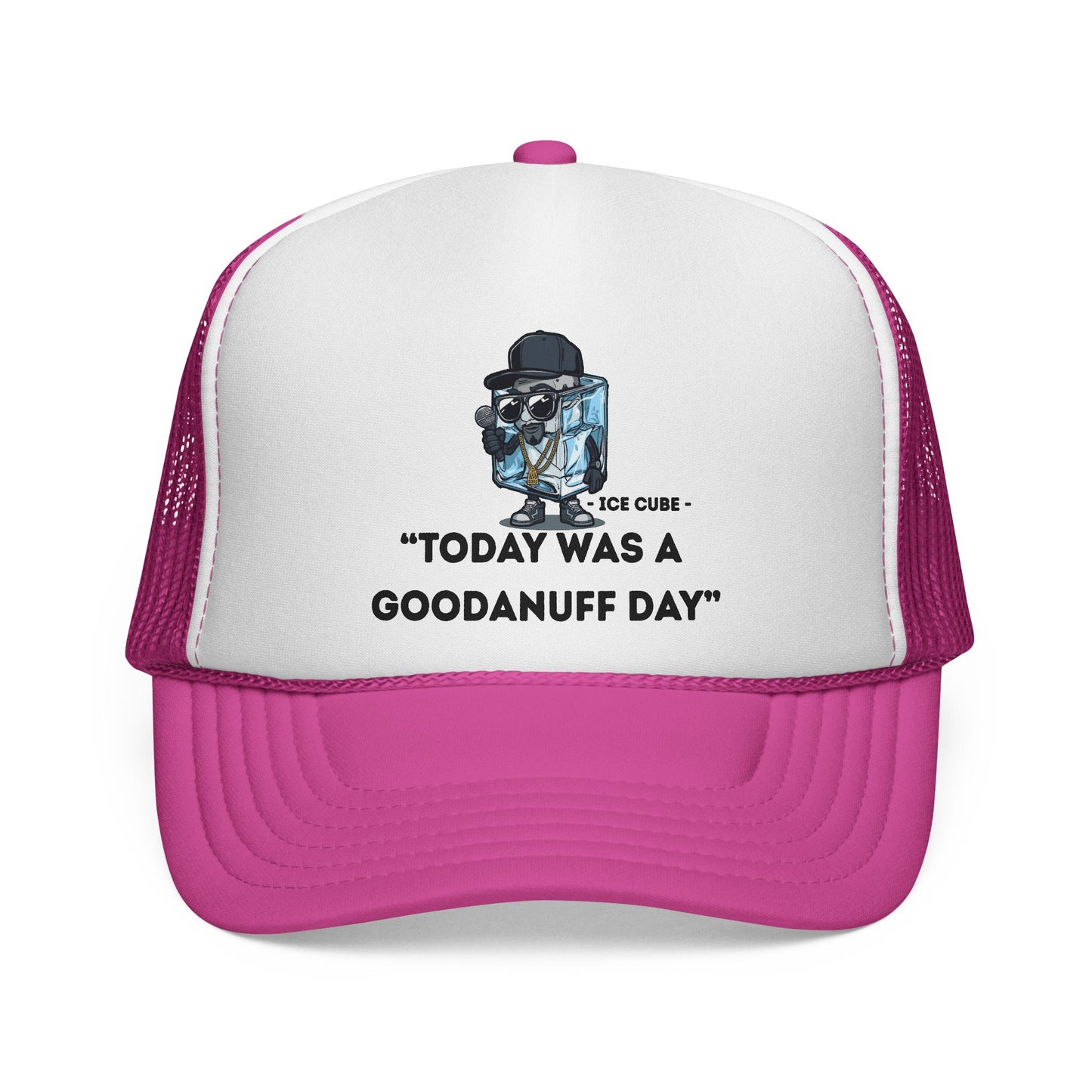 "Today was a GoodaNuff Day" Trucker Hat