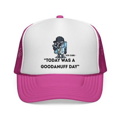 "Today was a GoodaNuff Day" Trucker Hat