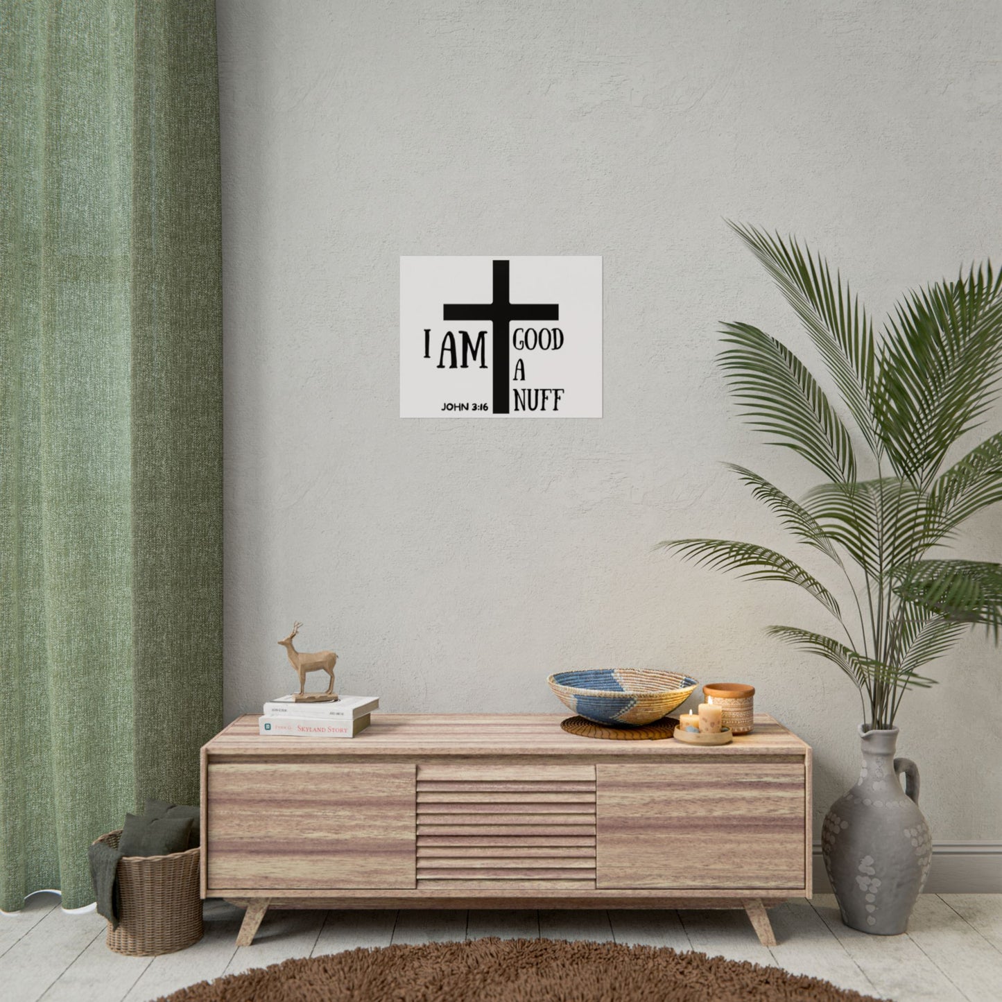 I AM GoodaNuff Poster
