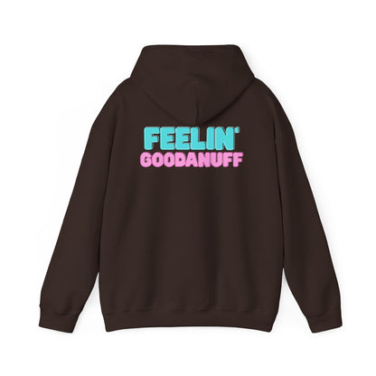 Feelin GoodaNuff Unisex Hoodie