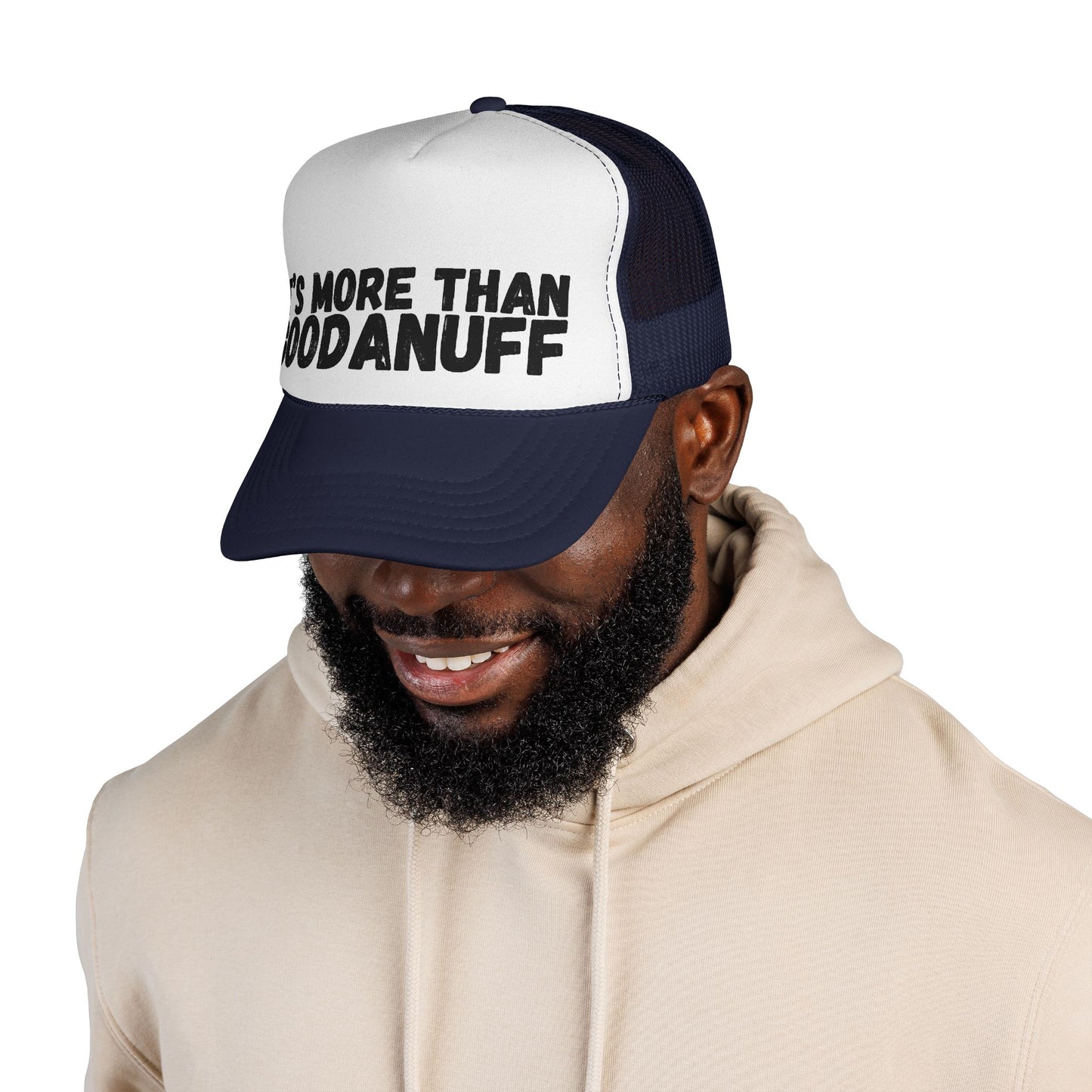 It's more than GoodaNuff Trucker Hat