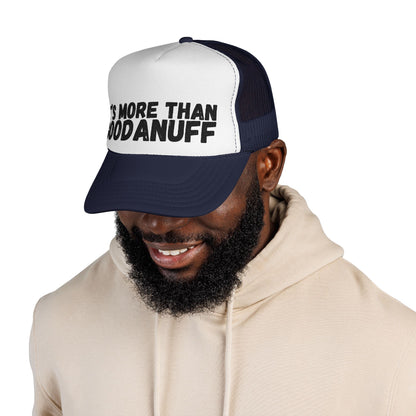 It's more than GoodaNuff Trucker Hat