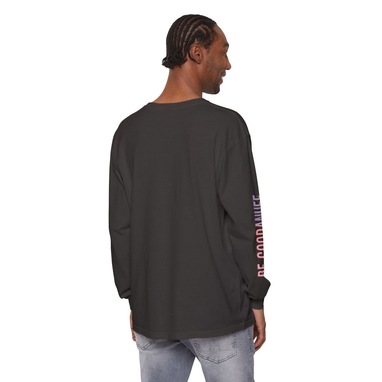 Be Good. Be Enough. Be GoodaNuff Unisex Long Sleeve Tee