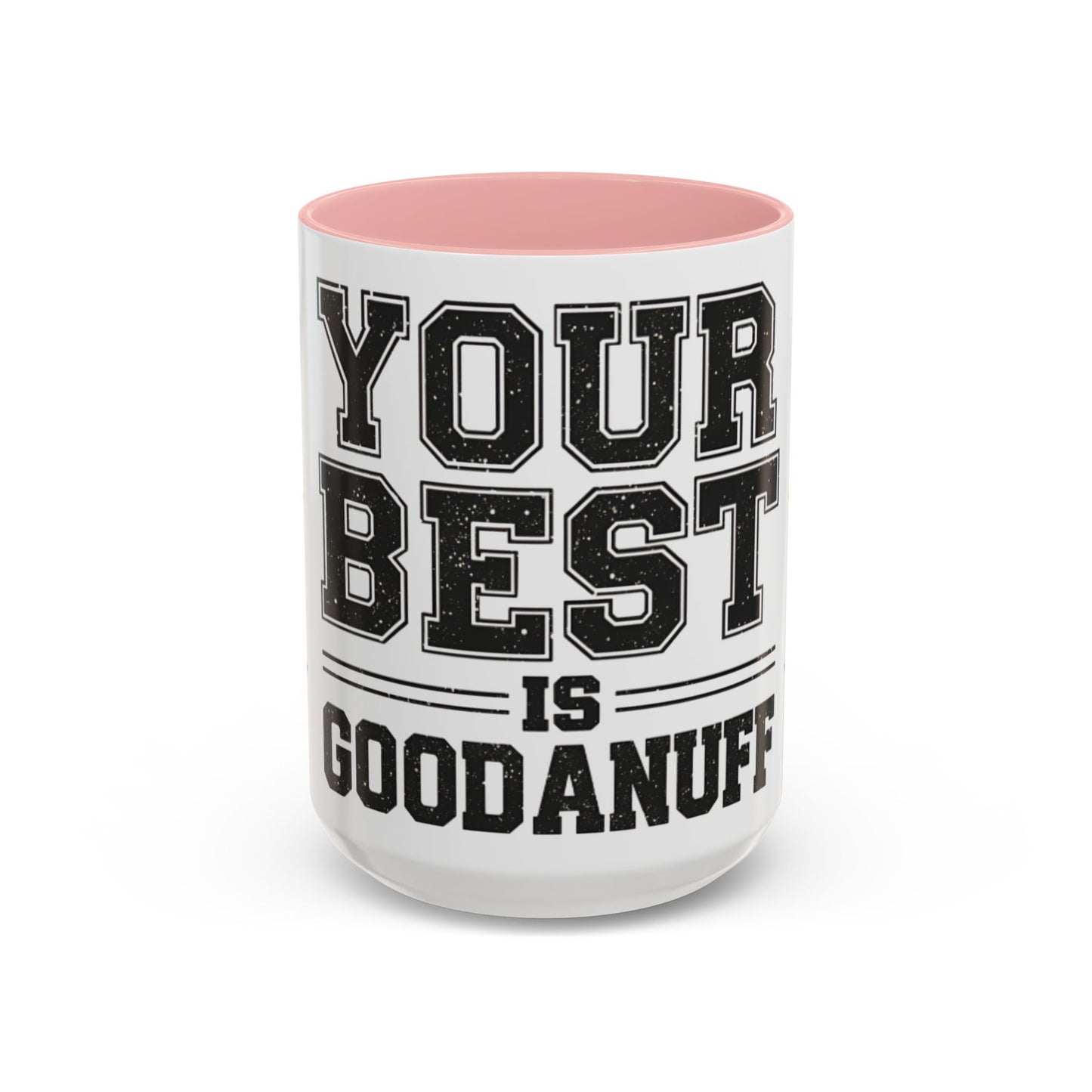 Your Best is GoodaNuff Coffee Mug