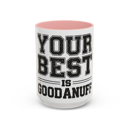 Your Best is GoodaNuff Coffee Mug