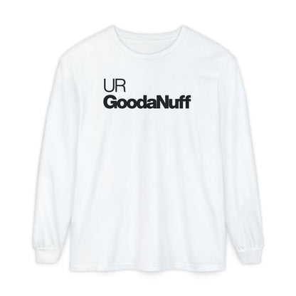 UR GoodaNuff Classic Unisex Long Sleeve Tee