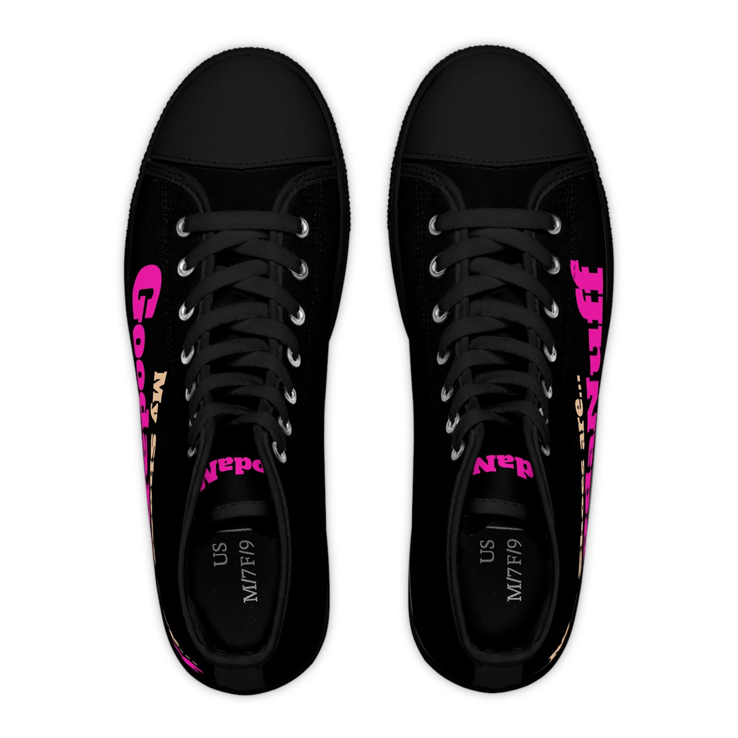My Shoes are GoodaNuff Womens High Top Sneakers
