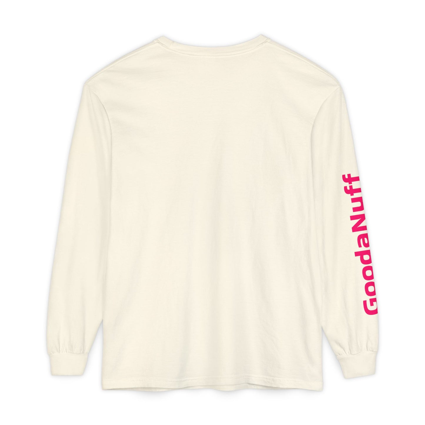 GoodaNuff Unisex Long Sleeve Tee