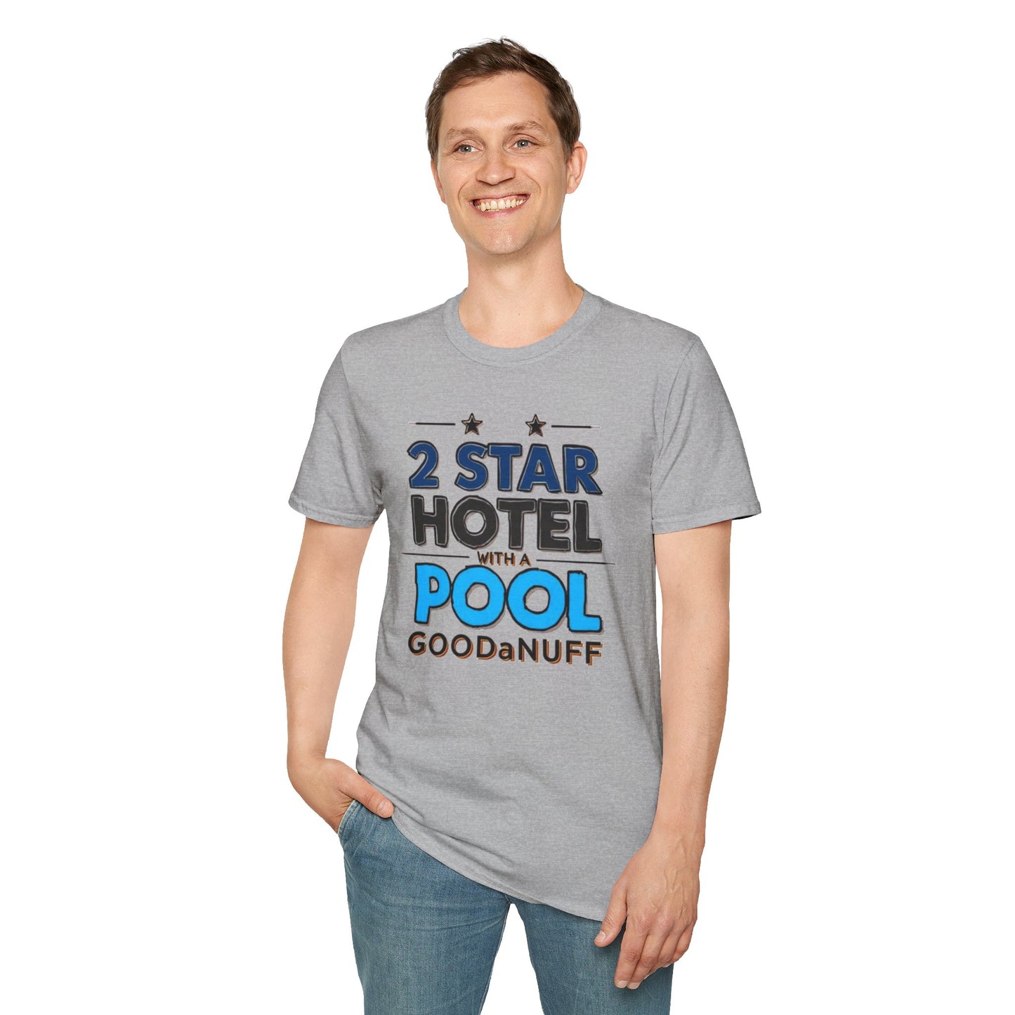 2 Star Hotel with a Pool. GoodaNuff Unisex Softstyle T-Shirt