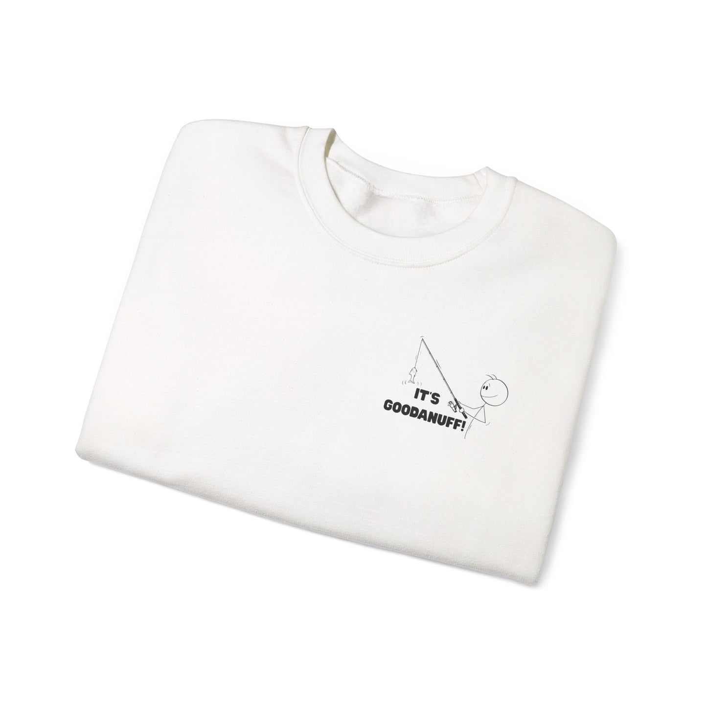 It's GoodaNuff Unisex Crewneck