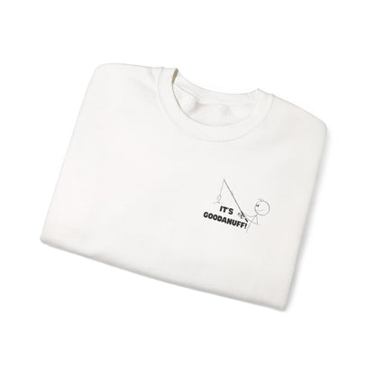 It's GoodaNuff Unisex Crewneck
