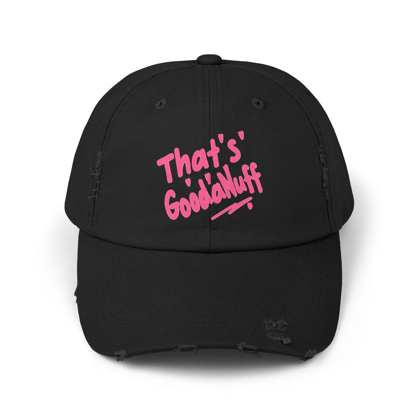 That's GoodaNuff Distressed Baseball Cap