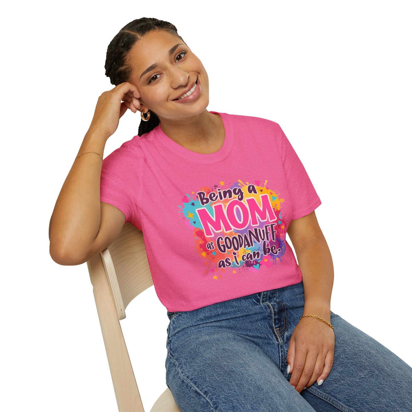 Being a Mom as GoodaNuff as I can be Unisex Softstyle T-Shirt