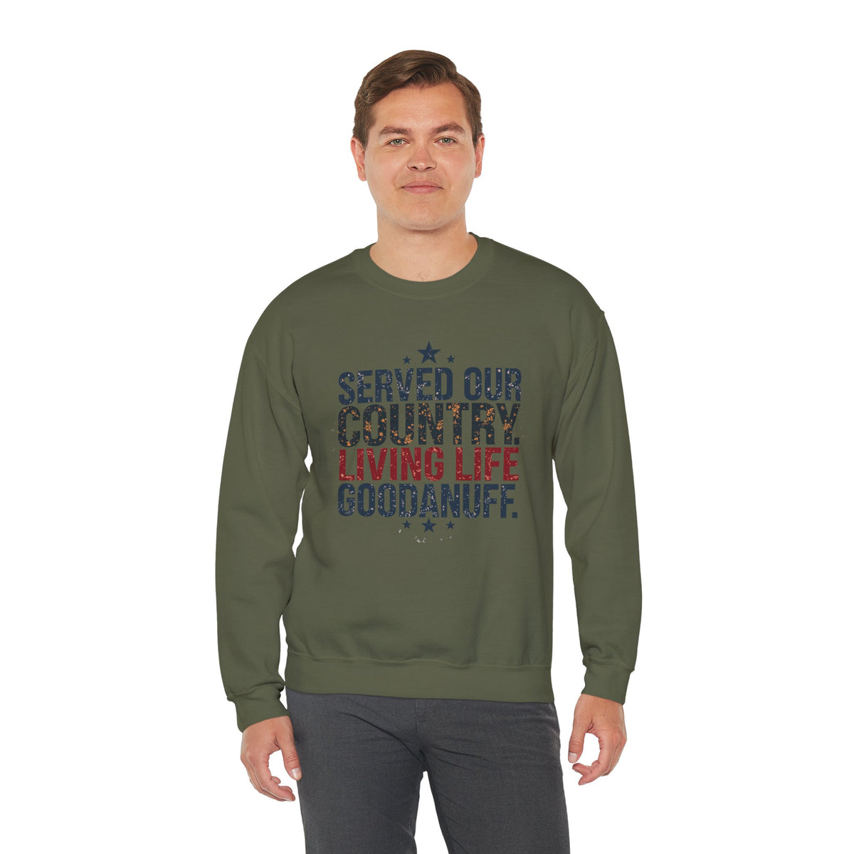 Served Our Country. Living Life GoodaNuff. Unisex Crewneck