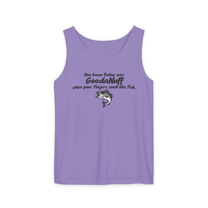 You know Today was GoodaNuff when your Fingers smell like Fish. Men's Lightweight Tank Top