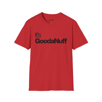 It's GoodaNuff Unisex Classic T-Shirt