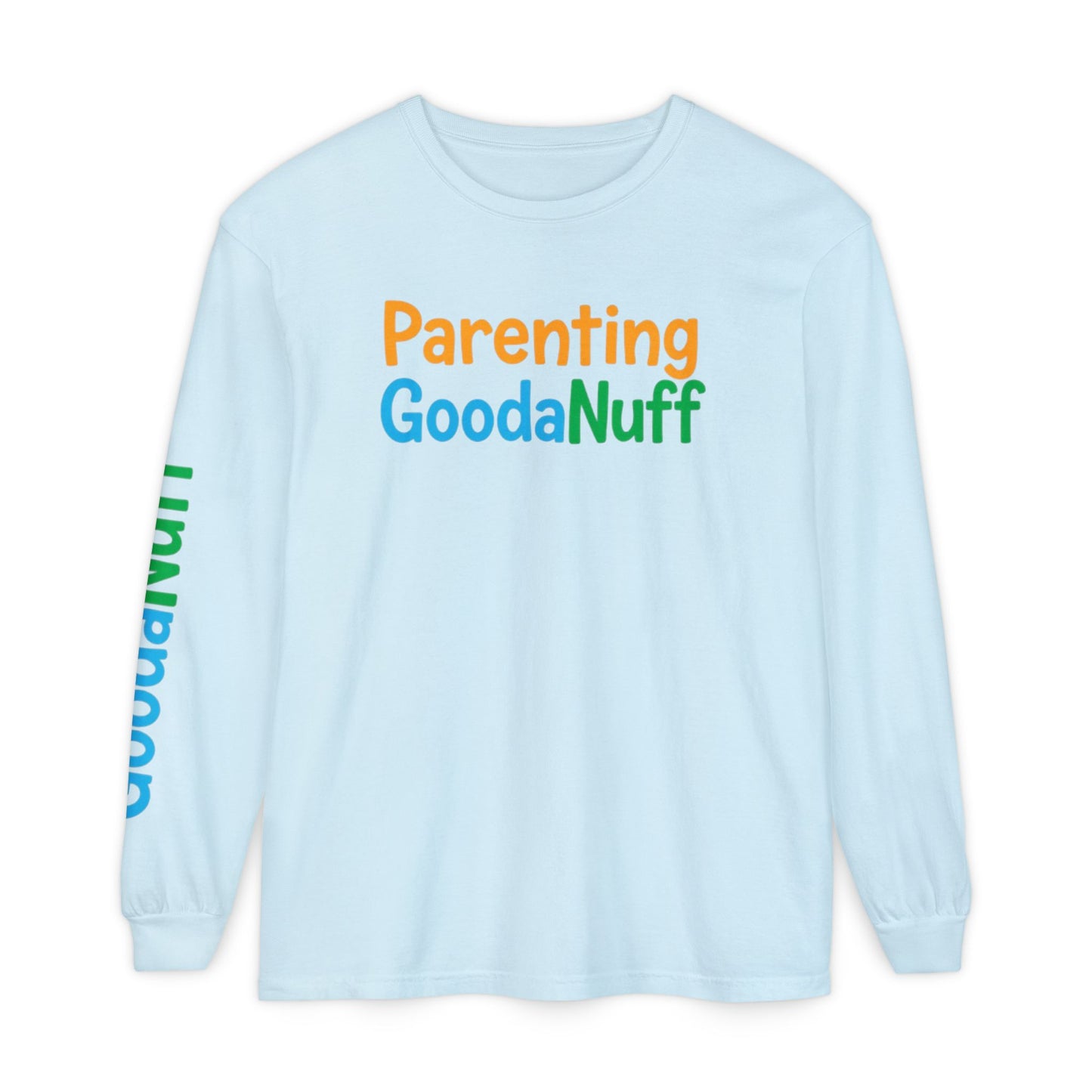Parenting GoodaNuff Unisex Long Sleeve Tee
