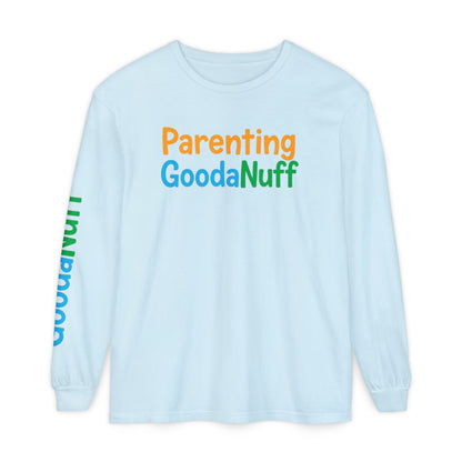Parenting GoodaNuff Unisex Long Sleeve Tee