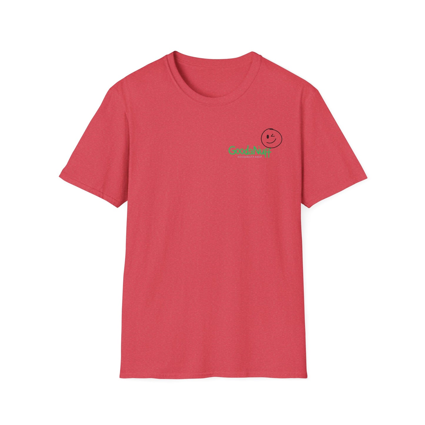 It's as GoodaNuff as GoodaNuff's gonna get! Unisex Softstyle T-Shirt