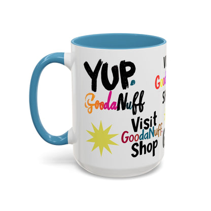 Yup. GoodaNuff Coffee Mug.