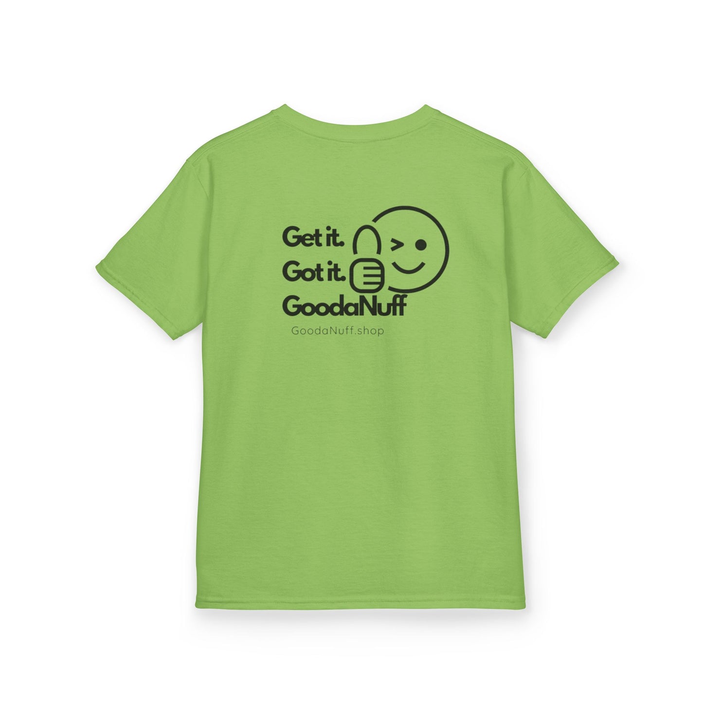 Get it. Got it. GoodaNuff Unisex Youth T-Shirt