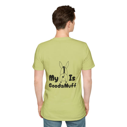 My A** is GoodaNuff Softstyle T-Shirt