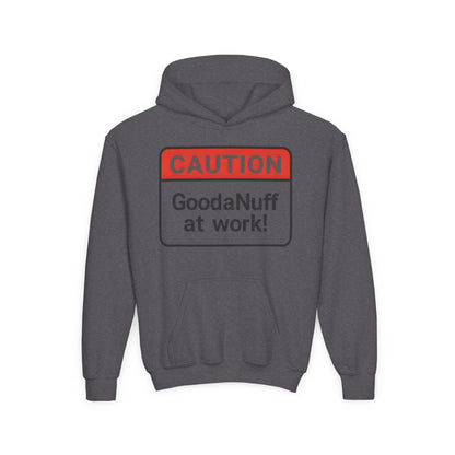 Caution-GoodaNuff at Work Unisex Youth Hoodie