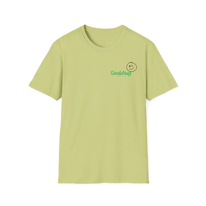 It's as GoodaNuff as GoodaNuff's gonna get! Unisex Softstyle T-Shirt