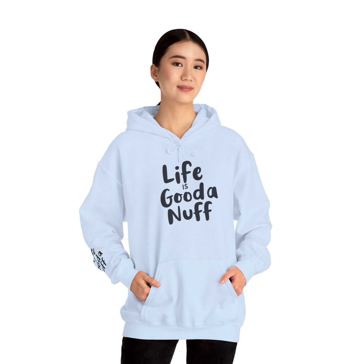 Life Is GoodaNuff Unisex Hoodie
