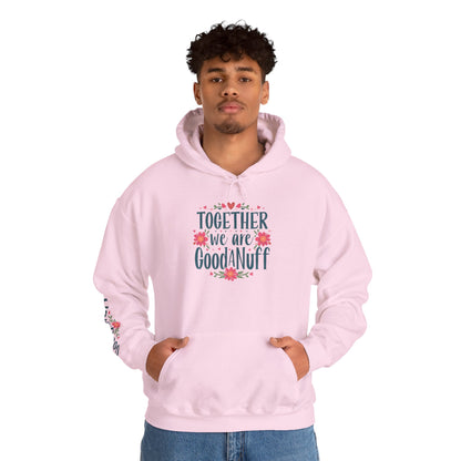 Together we are GoodaNuff Unisex Hoodie