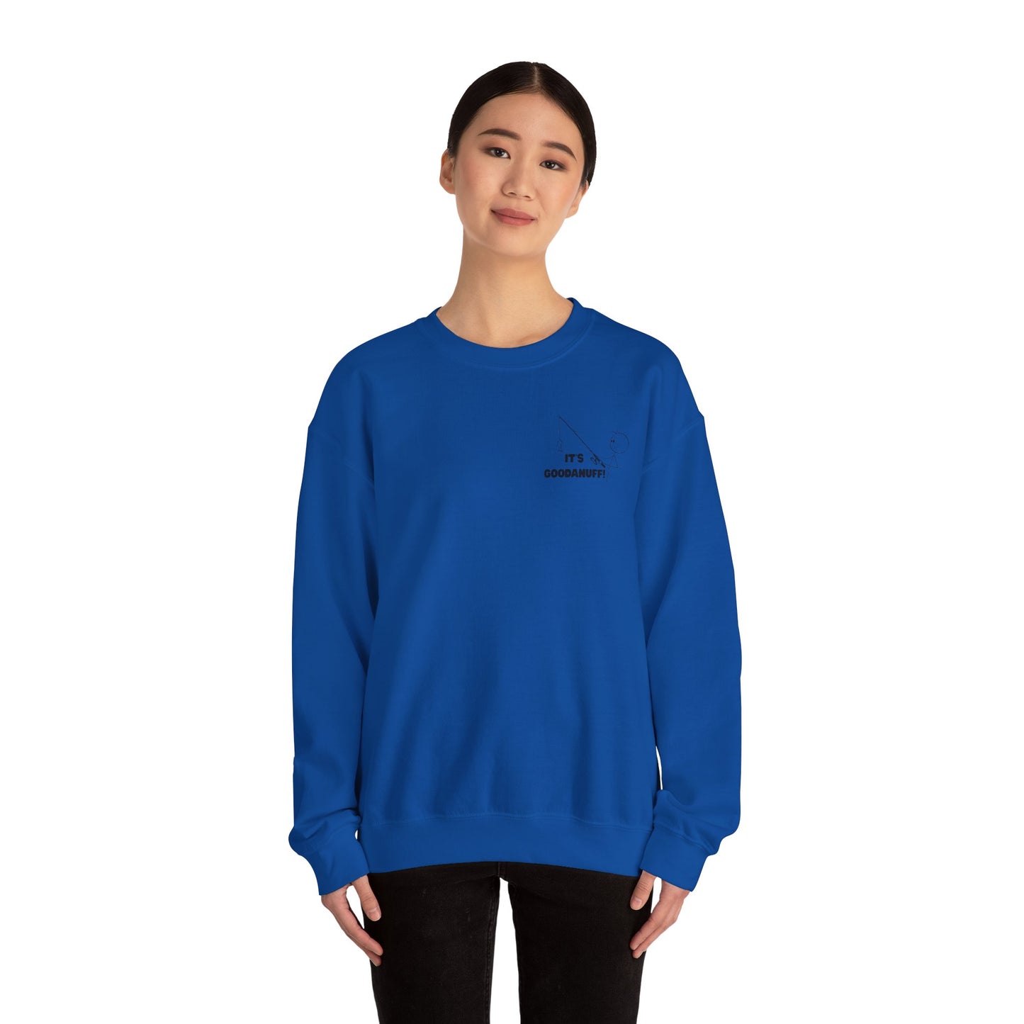 It's GoodaNuff Unisex Crewneck