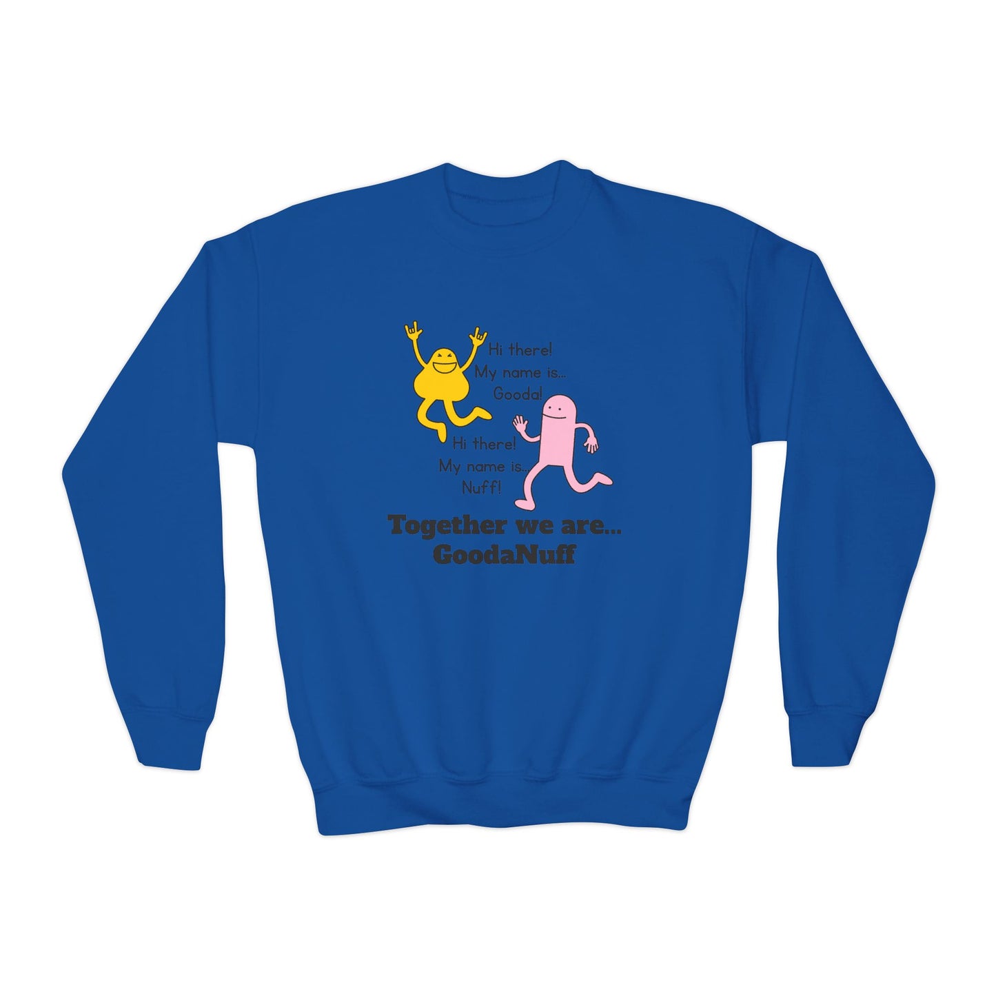 Gooda and Nuff Unisex Youth Crewneck