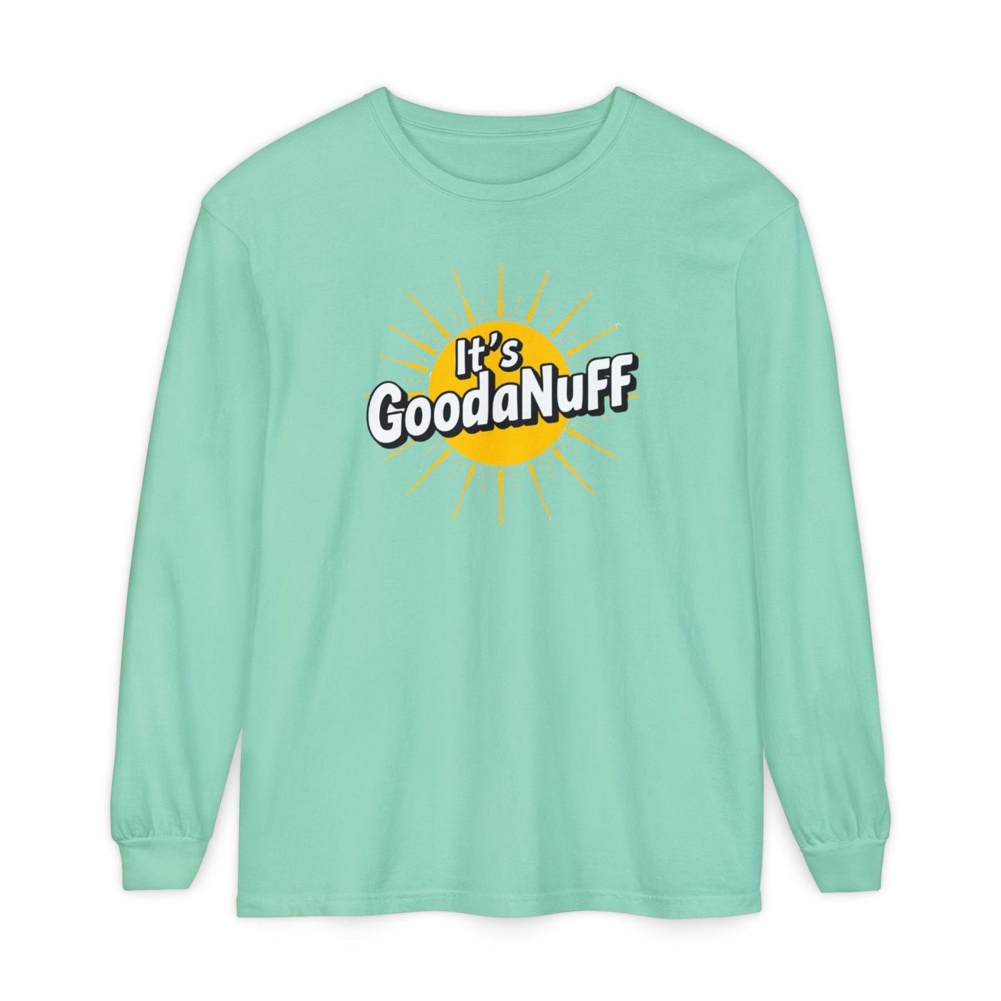 It's GoodaNuff Unisex Long Sleeve Tee