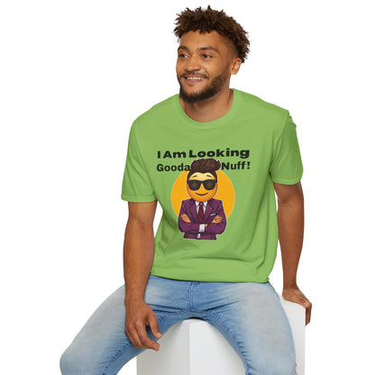 I AM Looking GoodaNuff Unisex Softstyle T-Shirt