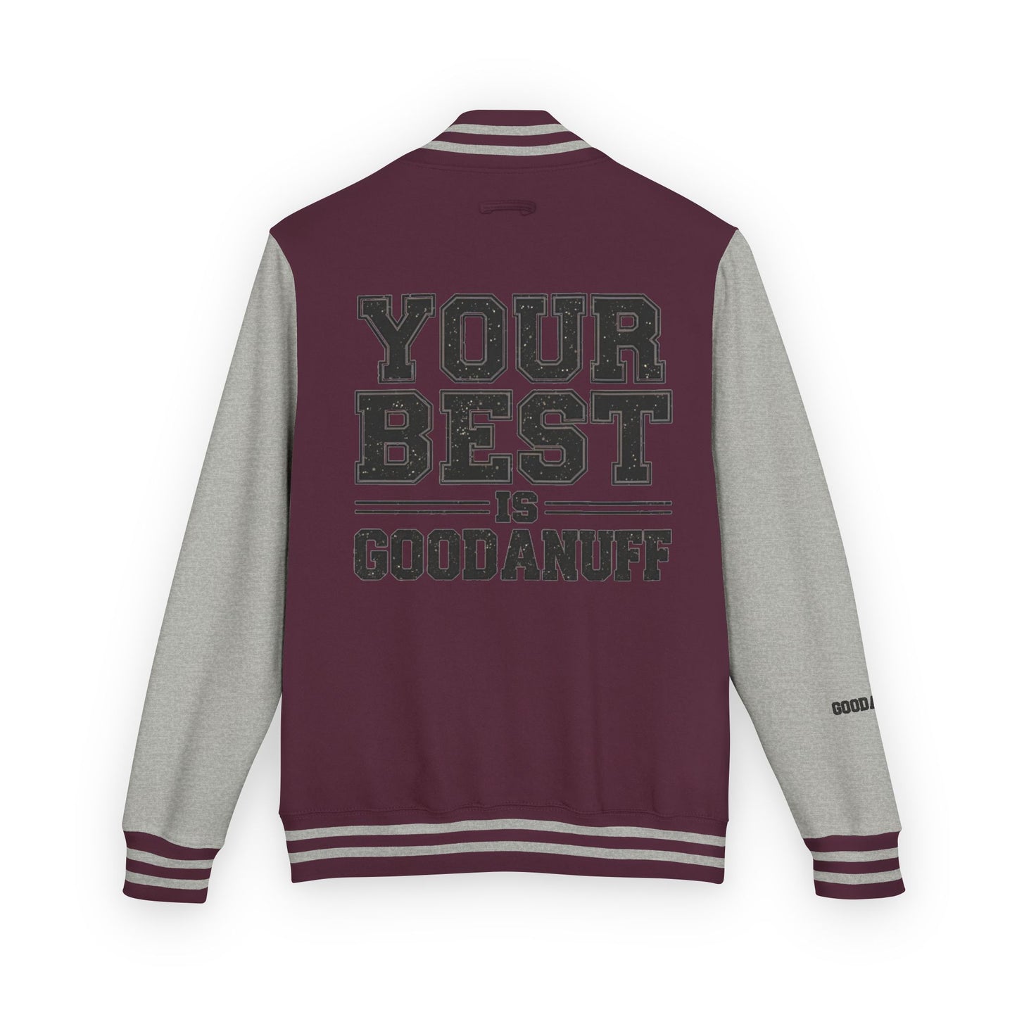 Your Best is GoodaNuff Unisex Letterman Jacket
