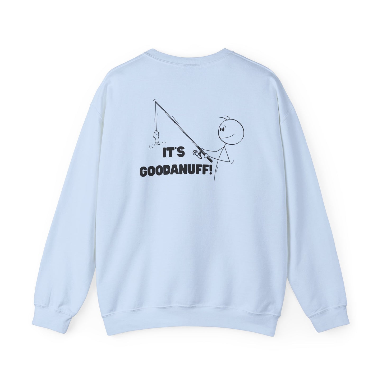 It's GoodaNuff Unisex Crewneck