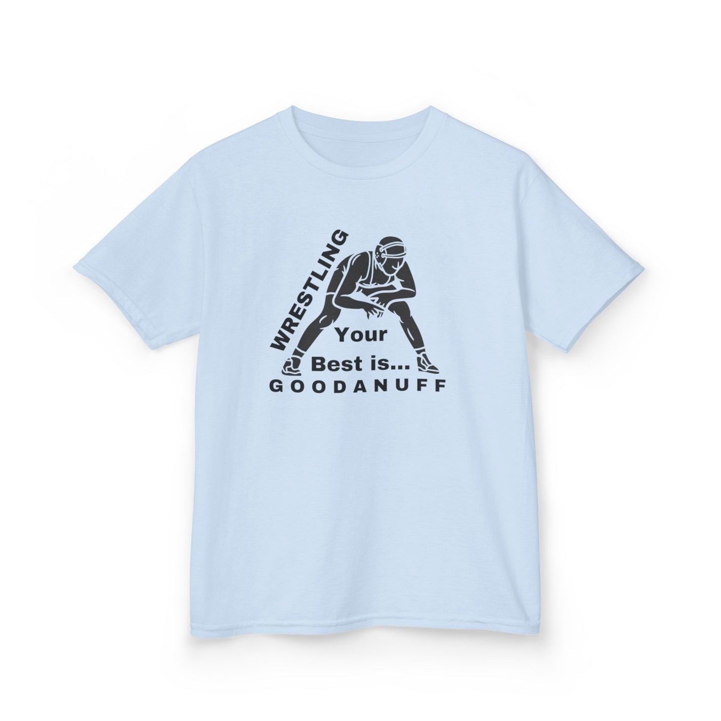 Wrestling Your Best is...GoodaNuff Unisex Youth T-Shirt
