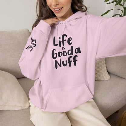 Life Is GoodaNuff Unisex Hoodie
