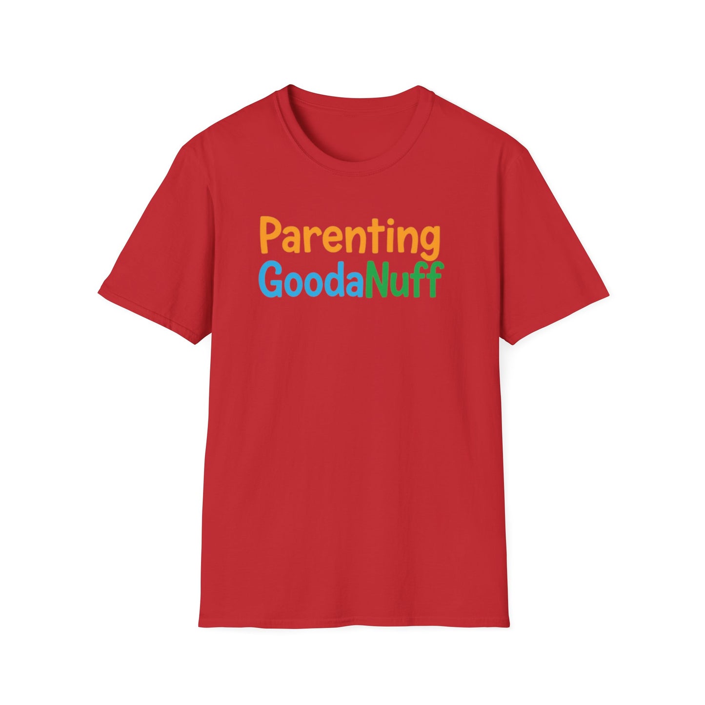 Parenting GoodaNuff Unisex Softstyle T-Shirt