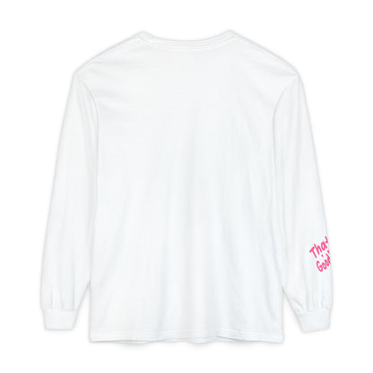 That's GoodaNuff Unisex Long Sleeve Tee